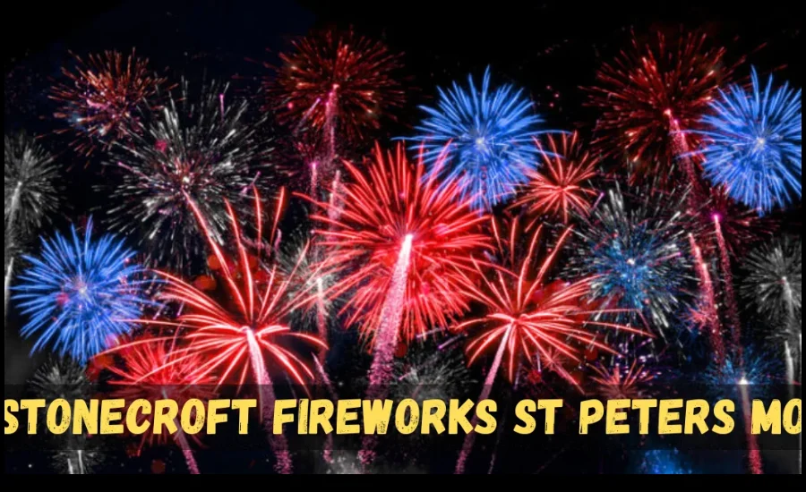 stonecroft fireworks st peters mo